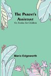 The Parent's Assistant; Or, Stories for Children