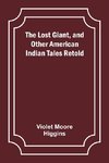 The Lost Giant, and Other American Indian Tales Retold