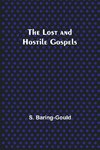 The Lost and Hostile Gospels