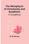 The Metaphysic of Christianity and Buddhism