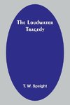 The Loudwater Tragedy