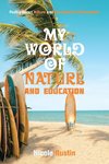 My World of Nature and Education