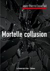 Mortelle collusion