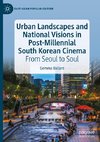 Urban Landscapes and National Visions in Post-Millennial South Korean Cinema