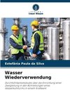 Wasser Wiederverwendung