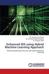 Enhanced IDS using Hybrid Machine Learning Approach