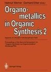 Organometallics in Organic Synthesis 2