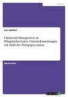 Classroom-Management in Pflegefachschulen. Unterrichtsstörungen aus Sicht der Pädagogen:innen