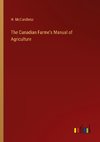 The Canadian Farme's Manual of Agriculture