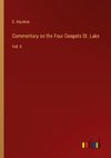 Commentary on the Four Gospels St. Luke