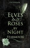 Elves and Roses by Night: Starmoon