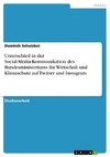 Unterschied in der Social-Media-Kommunikation des Bundesministeriums für Wirtschaft und Klimaschutz auf Twitter und Instagram