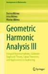 Geometric Harmonic Analysis III