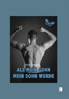 Als mein Sohn mein Sohn wurde