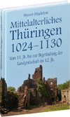 Thüringen im Mittelalter 2. Mittelalterliches Thüringen 1024 - 1130