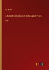 A Select Collection of Old English Plays