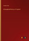 A Synoptical History of England