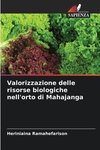 Valorizzazione delle risorse biologiche nell'orto di Mahajanga