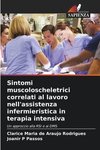 Sintomi muscoloscheletrici correlati al lavoro nell'assistenza infermieristica in terapia intensiva