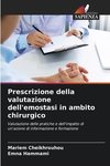 Prescrizione della valutazione dell'emostasi in ambito chirurgico