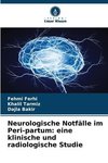 Neurologische Notfälle im Peri-partum: eine klinische und radiologische Studie