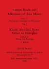 Roman Roads and Milestones of Asia Minor, Part i / Kücük Asya'daki Roma Yollari ve Miltaslari, Bölüm i