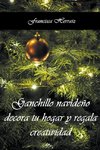 Ganchillo navideño. Decora tu hogar y regala creatividad