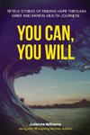 YOU CAN, YOU WILL