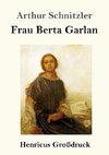 Frau Berta Garlan (Großdruck)