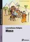 Lernstationen Religion: Mose