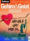 Gehirn&Geist Dossier - Gefühle und Moral