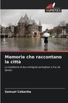 Memorie che raccontano la città