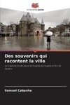 Des souvenirs qui racontent la ville