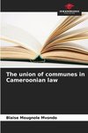 The union of communes in Cameroonian law