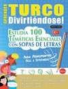 APRENDER TURCO DIVIRTIÉNDOSE! - PARA PRINCIPIANTES