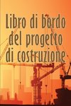 Libro di bordo del progetto di costruzione