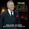 Roland Kaiser -  Tour 23