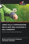 LIBRO SULLA COMPRENSIONE DELLE BASI DELL'ECOLOGIA E DELL'AMBIENTE