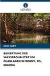 BEWERTUNG DER WASSERQUALITÄT UM ÖLANLAGEN IN BONNY, RS, NIGERIA