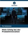 Mehr Erfolg bei der Produktinnovation