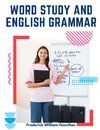 Word Study and English Grammar