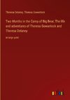 Two Months in the Camp of Big Bear; The life and adventures of Theresa Gowanlock and Theresa Delaney