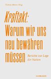 Kraftakt: Warum wir uns neu bewähren müssen