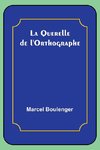 La Querelle de l'Orthographe