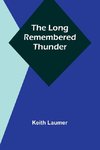 The Long Remembered Thunder