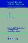 Knowledge Representation and Organization in Machine Learning