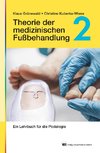 Theorie der medizinischen Fußbehandlung, Band 2