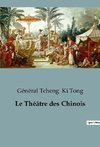 Le Théâtre des Chinois