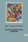 Traité d'architecture pratique