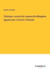 Catalogue raisonné de manuscrits éthiopiens appartenant à Antoine d'Abbadie